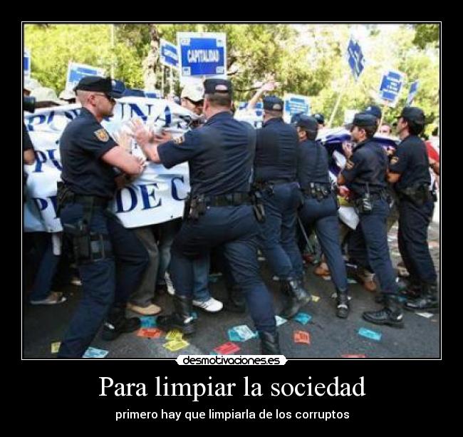 Para limpiar la sociedad - primero hay que limpiarla de los corruptos