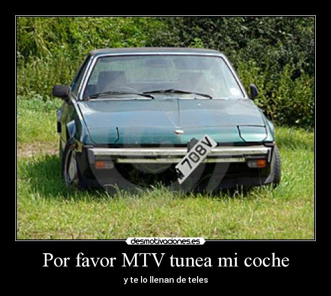 Por favor MTV tunea mi coche -