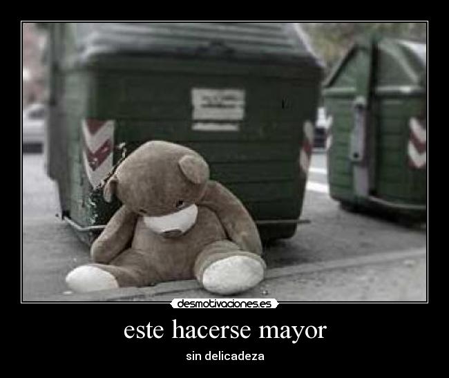 este hacerse mayor -