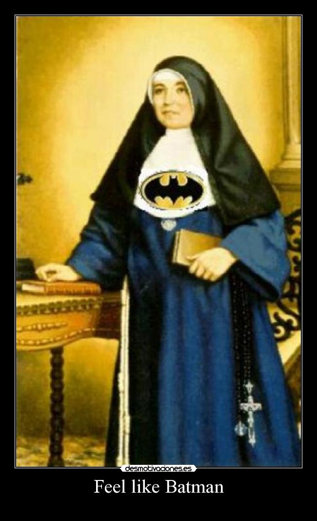 Feel like Batman - 