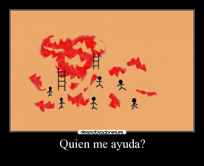 Quien me ayuda? - 