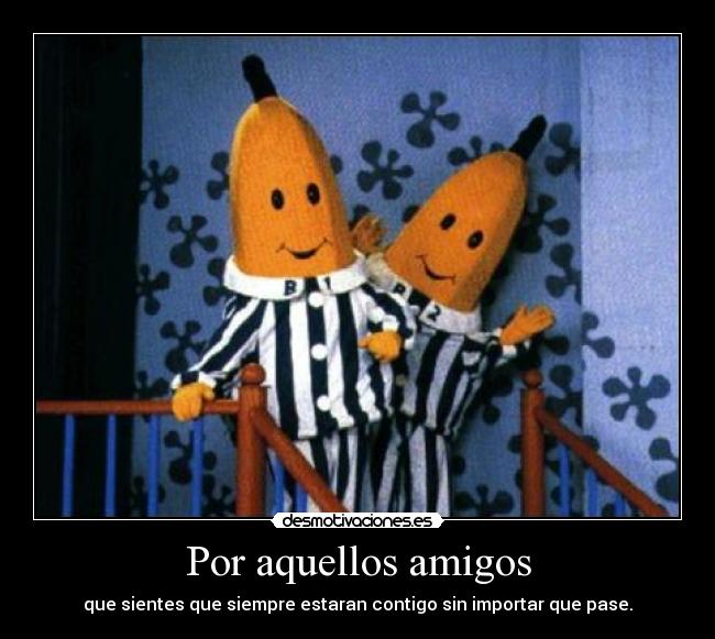 Por aquellos amigos - 