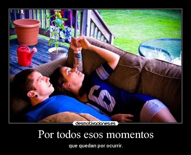 Por todos esos momentos - 