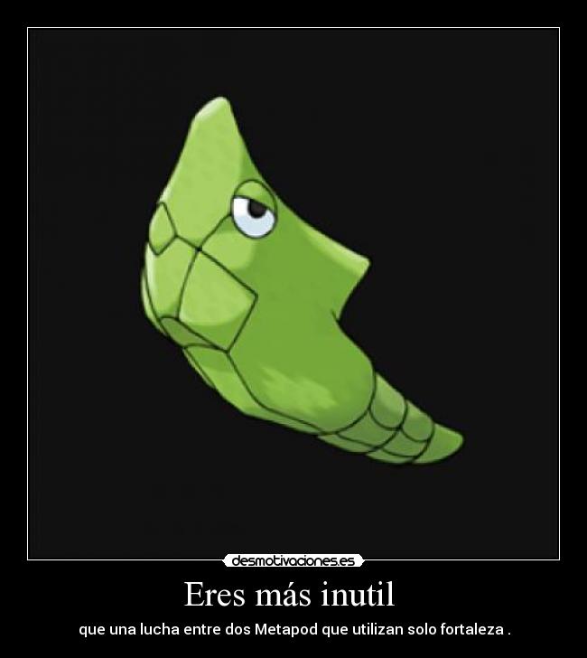 carteles metapod desmotivaciones