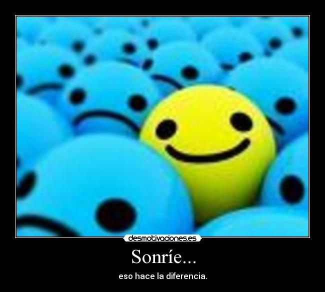 Sonríe... -