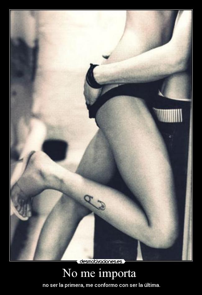 No me importa -