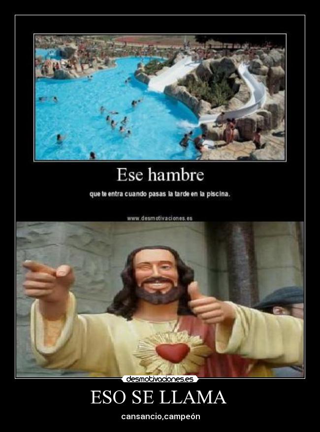 ESO SE LLAMA - cansancio,campeón