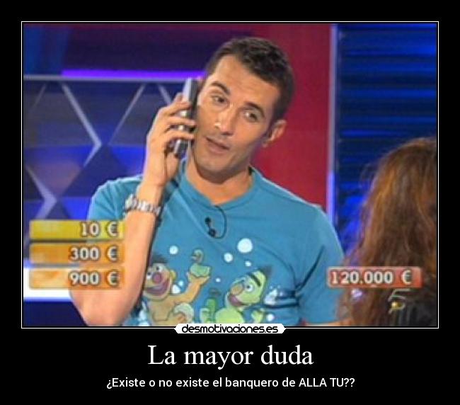 La mayor duda -