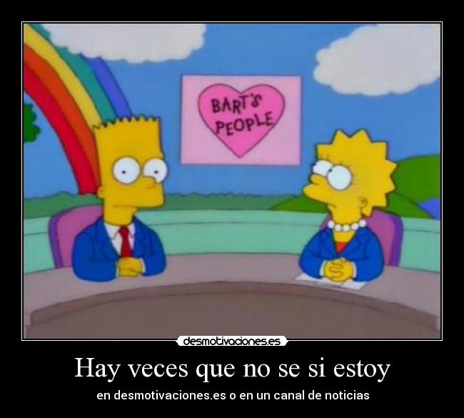 Hay veces que no se si estoy -