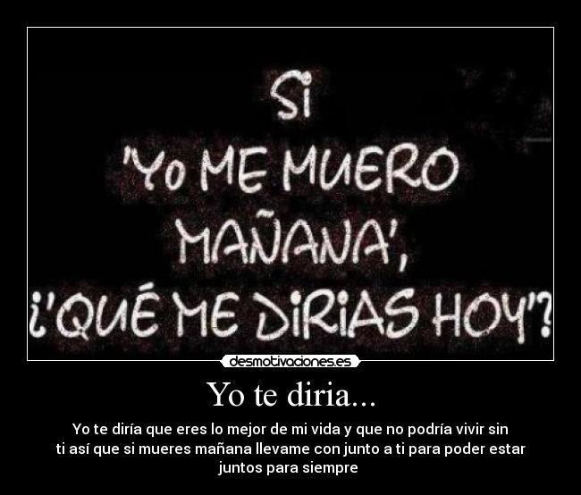 Yo te diria... -