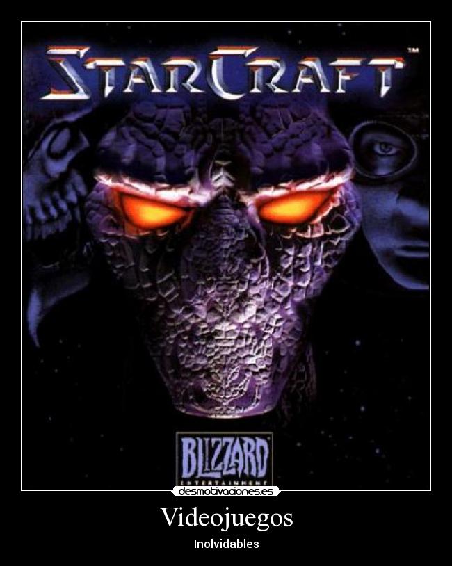 carteles videojuegos stacraft videojeugos terran protoss zerg desmotivaciones