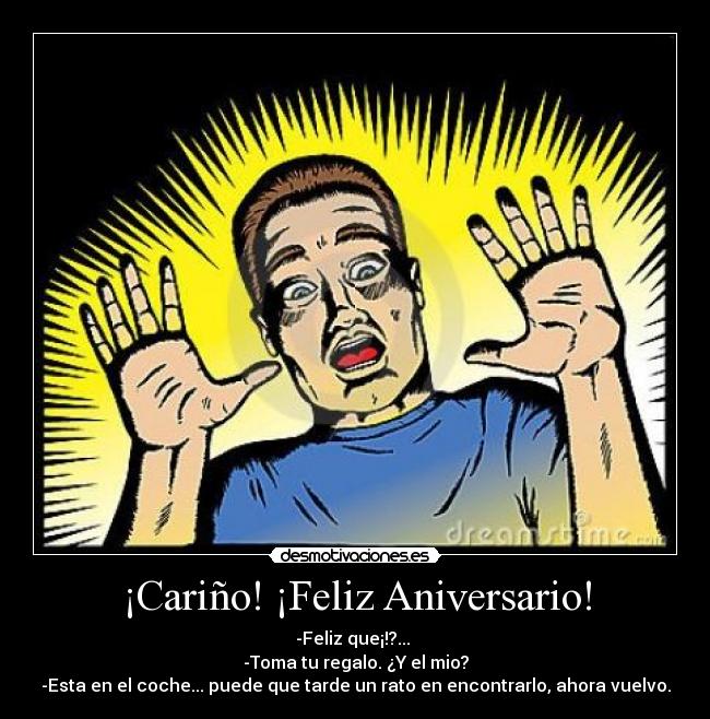 ¡Cariño! ¡Feliz Aniversario! -