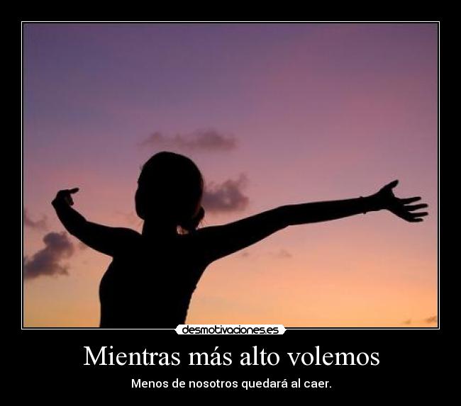 Mientras más alto volemos - 