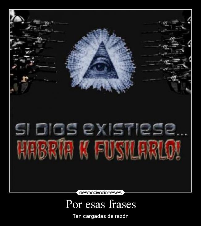 Por esas frases - Tan cargadas de razón