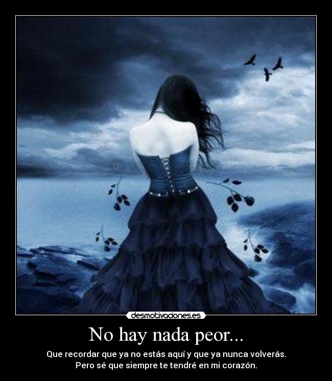 No hay nada peor... - 