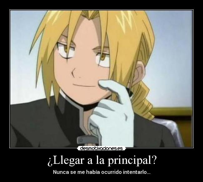 ¿Llegar a la principal? -