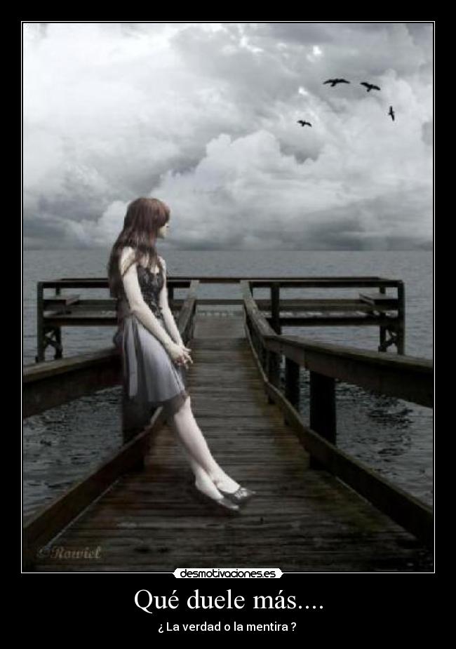 Qué duele más.... - 