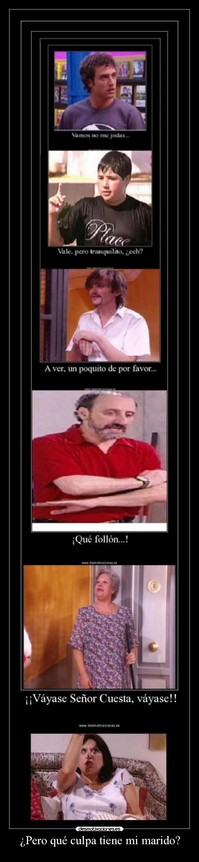 ¿Pero qué culpa tiene mi marido? - 