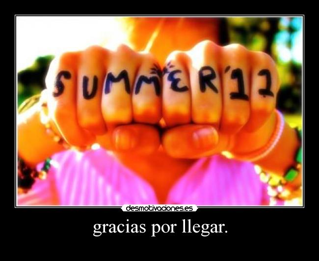 gracias por llegar. -