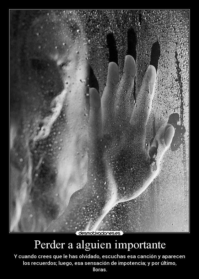 Perder a alguien importante - 
