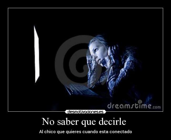 No saber que decirle  - 