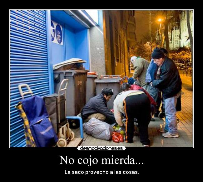carteles basura urgar mierda provecho desmotivaciones