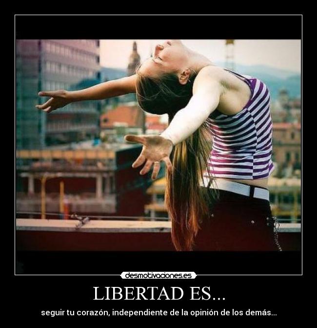 LIBERTAD ES... -