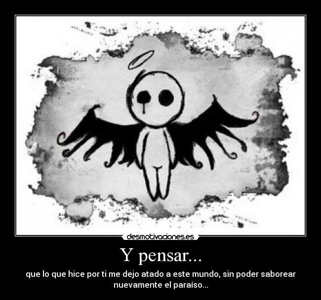 Y pensar... - 