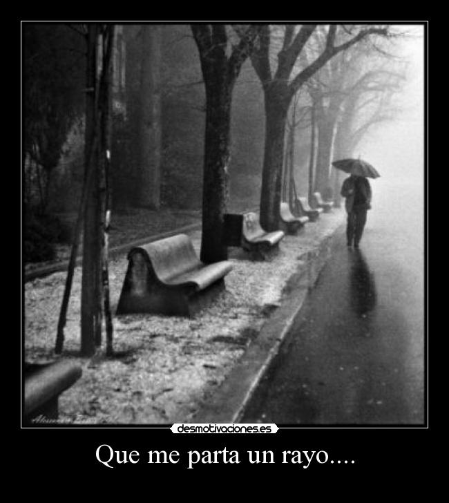 Que me parta un rayo.... - 