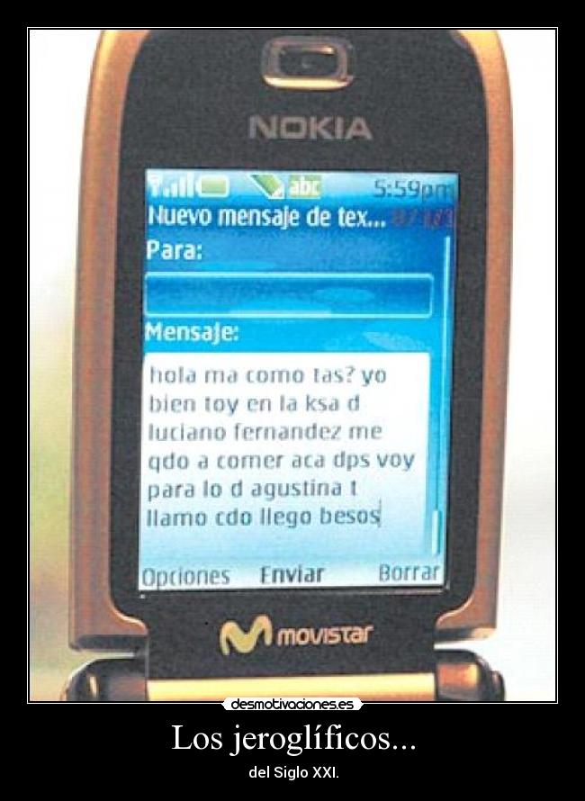 Los jeroglíficos... - del Siglo XXI.