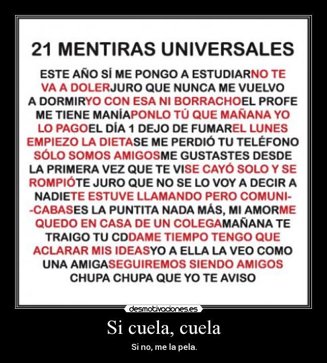 Si cuela, cuela - Si no, me la pela.