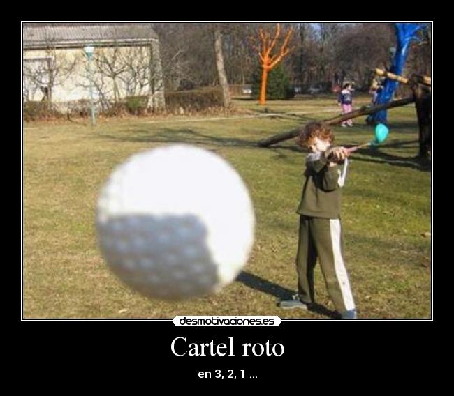Cartel roto - en 3, 2, 1 ...