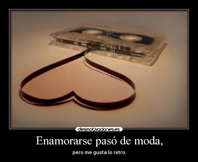carteles enamorarse paso moda retro amor desmotivaciones