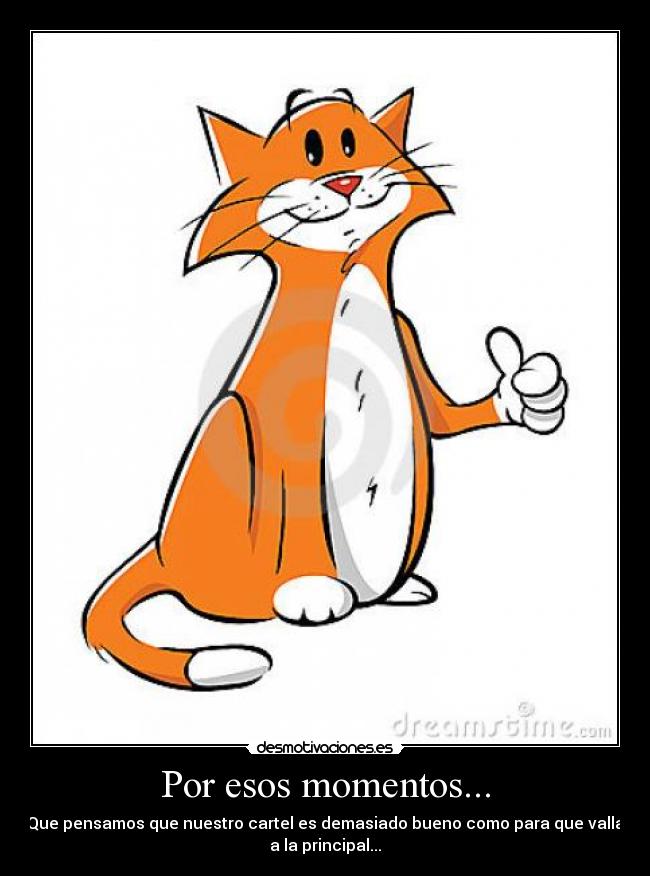 Por esos momentos... - 