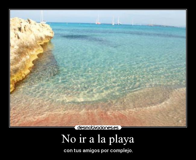 No ir a la playa -
