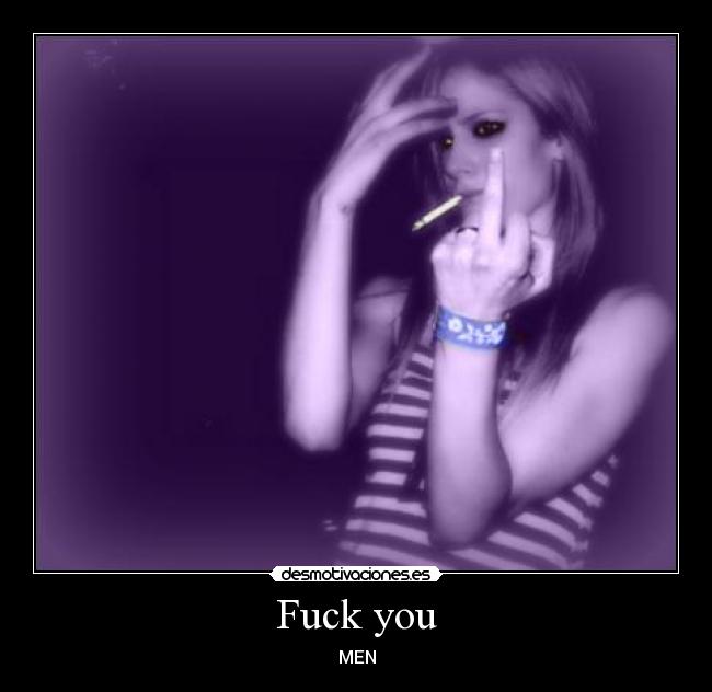 Fuck you - MEN