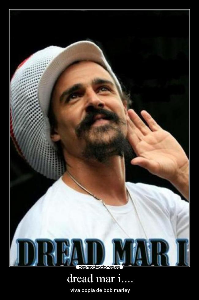 dread mar i.... - viva copia de bob marley
