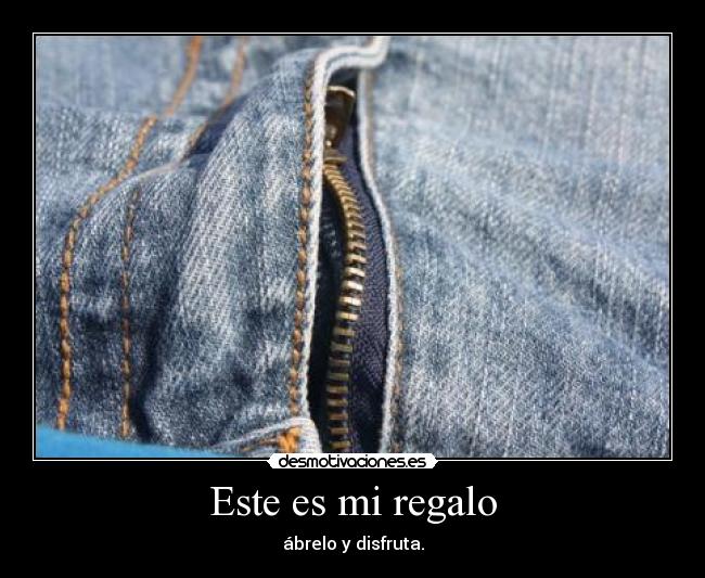 Este es mi regalo -