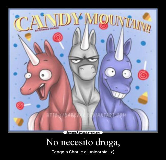 carteles necesito droga tengo charlie unicornio desmotivaciones