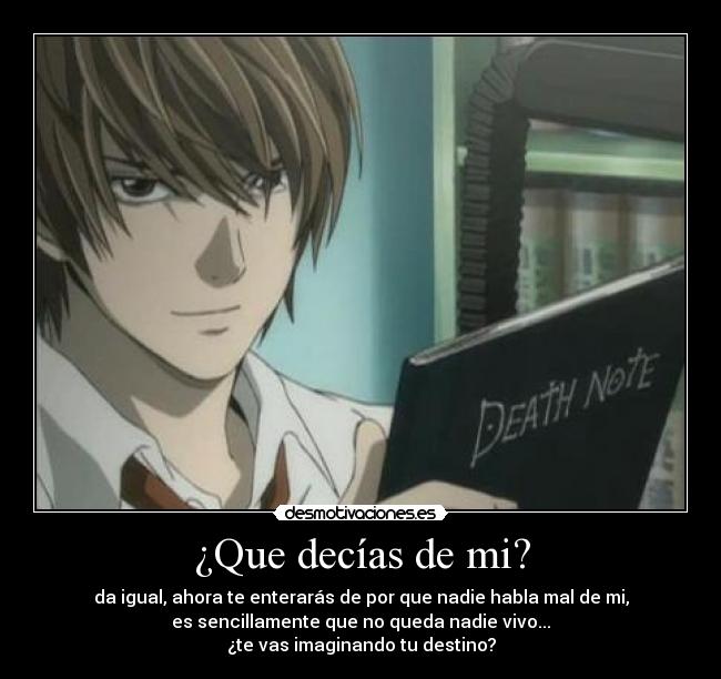 ¿Que decías de mi? -