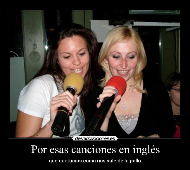 Por esas canciones en inglés - 