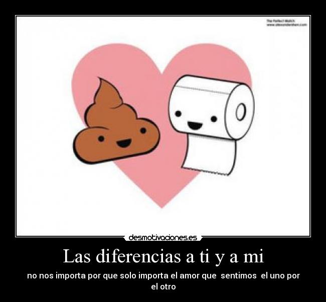 Las diferencias a ti y a mi -