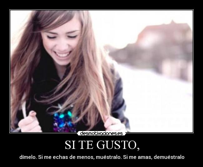 SI TE GUSTO, - 