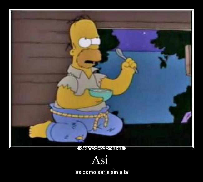 Asi - es como seria sin ella
