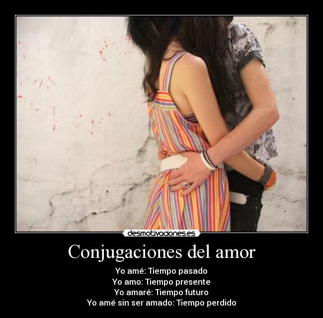 Conjugaciones del amor - 