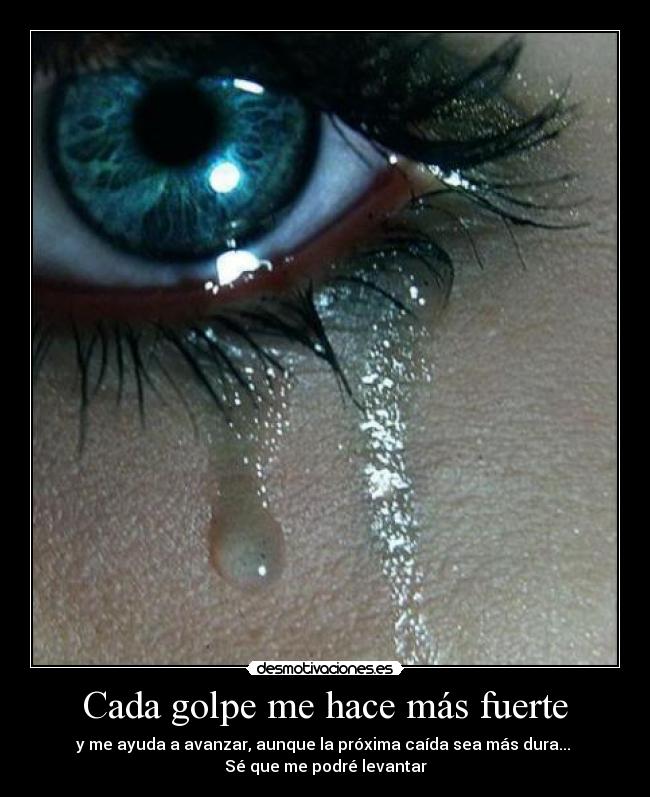Cada golpe me hace más fuerte - 