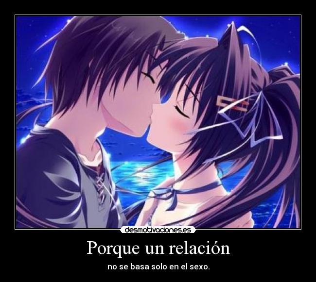 Porque un relación -
