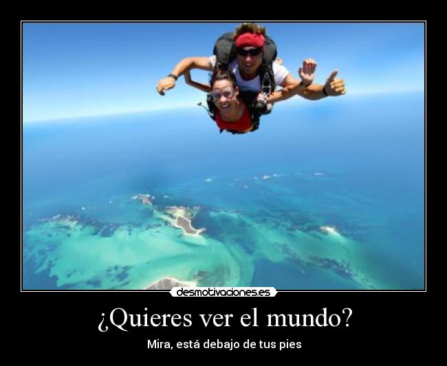 ¿Quieres ver el mundo? -