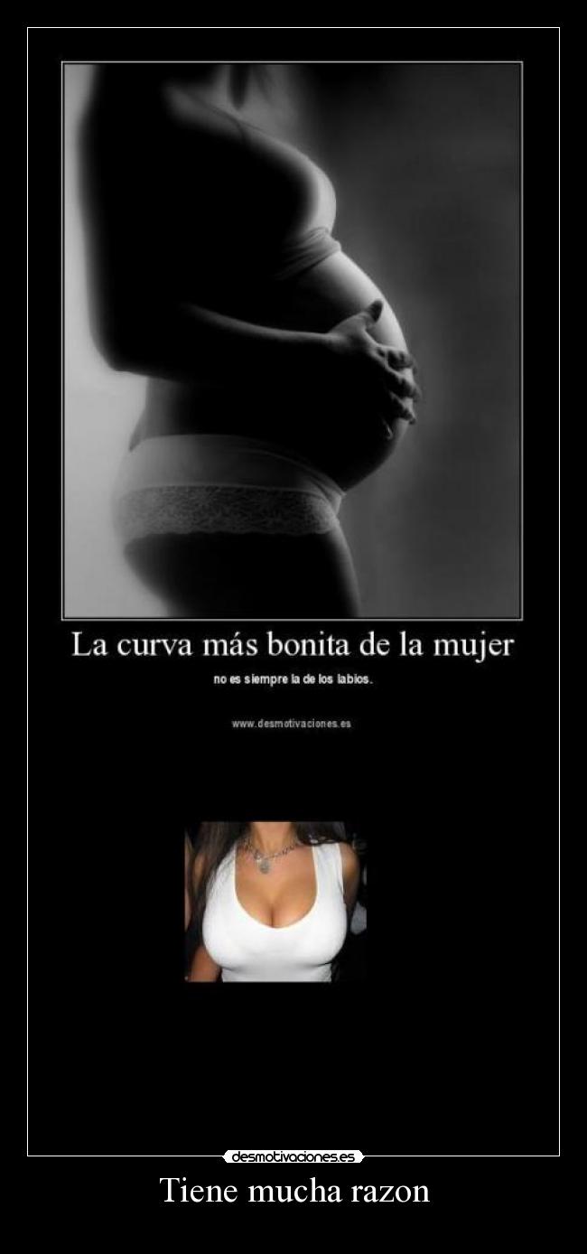 Tiene mucha razon - 
