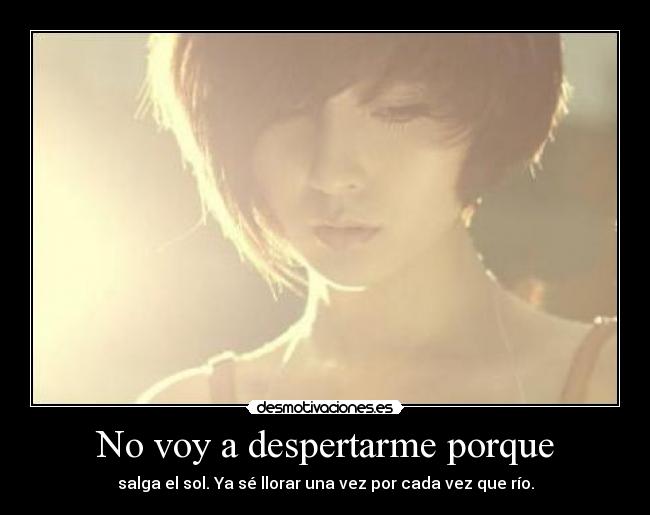 No voy a despertarme porque -